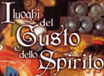 Tourist offer "I Luoghi del Gusto e dello Spirito"